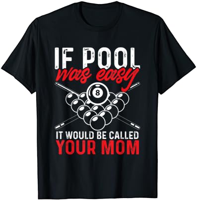 Se a piscina era fácil de t-shirt engraçado de bilhar engraçado